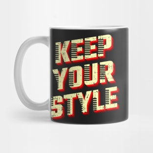 Keep your style Mug